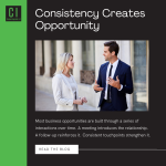 Consistency Creates Opportunity